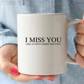 I Miss You Coffee Mug